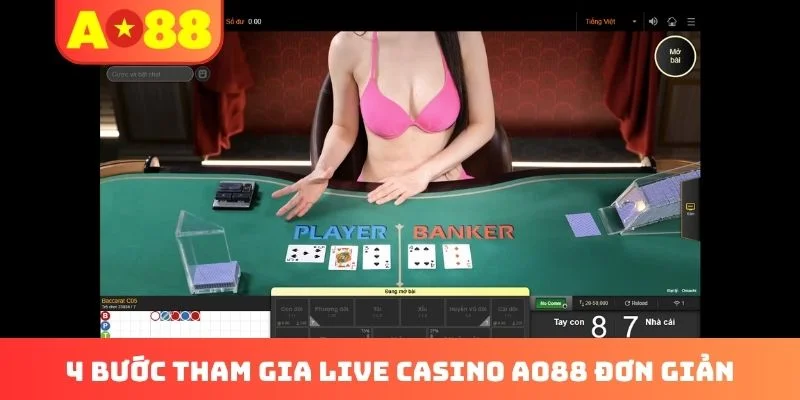 4 bước tham gia live casino AO88 đơn giản